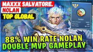 88% Win Rate Nolan Double MVP Gameplay [ Top Global Nolan ] MaxXx Salvatore. - Mobile Legends Build