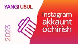 Instagram akkaunt o'chirish yangi usul | Instagram udalit qilish | Instagram o'chirish