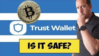 Is Trust Wallet  Really Safe?