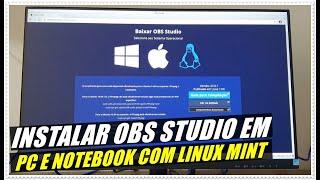 Como Instalar o Software OBS Studio Em PC e Notebook Com Sistema Linux Mint