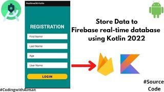 How to Save Data in Firebase Realtime  Database using Kotlin||Android Studio|2022|Realtime Database|