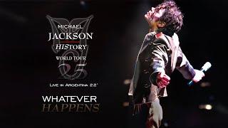 Michael Jackson - Whatever Happens from "HIStory Tour 25th, 2022" [Fanmade Concert]