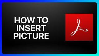 How To Insert Picture In Adobe Acrobat Tutorial