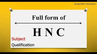 HNC ka full form I Full form of HNC in English I Subject   Higher National Certificates