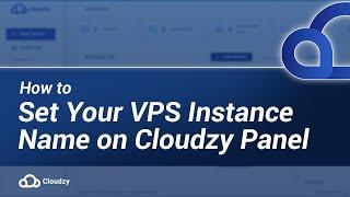 How to Set Your VPS Instance Name on Cloudzy Panel