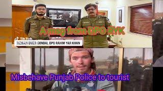 Misbehave with tourist from ryk police |  A msg from DPO RYK Punjab police | Police is your friend