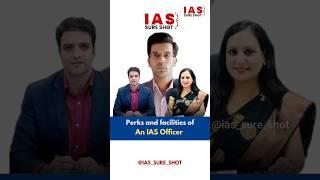 Perks and Facilities of An IAS Officer  IAS officer salary and privileges  UPSC CSE IAS IPS IRS