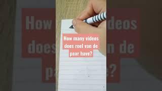 how many videos does roel van de paar have?