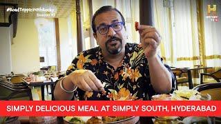 Simply South: Authentic South Indian Cuisine in Hyderabad | #RoadTrippinwithRocky S10 | D03V02