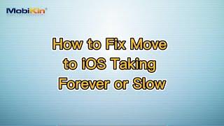 How to Fix Move to iOS Taking Forever or Slow