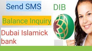 Dubai Islamick bank balance Inquiry/ DIB balance Inquiry by sms