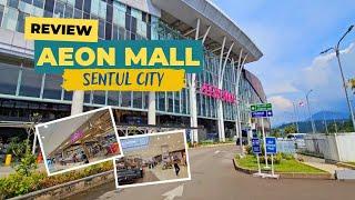 REVIEW AEON MALL SENTUL CITY BOGOR || MALL MEGAH DI DAERAH BOGOR