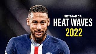 Neymar Jr • Glass Animals - Heat Waves • Skills & Goals • 2022 • HD**