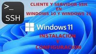 Instalación y configuración de cliente y servidor ssh en windows 10 y 11.