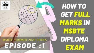 How to get full marks in MSBTE diploma exams - MSBTE SUMMER 2020 SERIES Episode 1