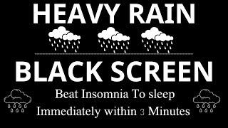 Experience Deep Relaxation with Heavy Rain Sounds | Black Screen for Instant Sleep & Insomnia Relief