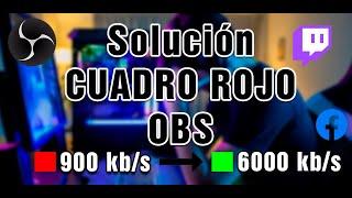 Solución Cuadro Rojo en OBS | Bitrate inestable