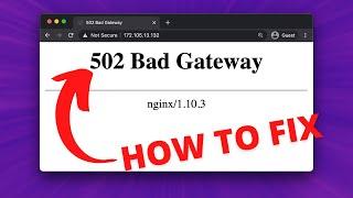 How to fix Nginx 502 Bad Gateway Error