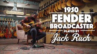 1950 Fender Broadcaster played by Jack Ruch