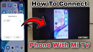 How To Connect Phone With Mi Android Tv | Connect Phone With Mi Tv | MiTv Screenmirroring
