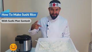 How to Make Sushi Rice with Sushi Man Santosh