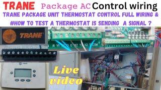 Trane package unit thermostat control full wiring & #How to test a thermostat is sending  a signal ?