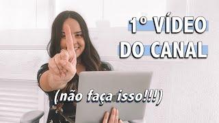 PRIMEIRO VÍDEO DO CANAL DO YOUTUBE | Ideias E Dicas Sobre O Que Fazer No Primeiro Vídeo Do Canal