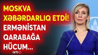 SON DƏQİQƏ! Ermənistan müharibəni başladır? - Zaxarova Bakını XƏBƏRDAR etdi - NƏ BAŞ VERİR? - CANLI