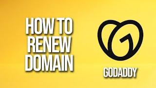 How To Renew Domain GoDaddy Tutorial