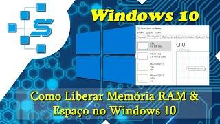 Como Liberar Memória RAM e Espaço no Windows 10