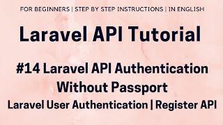 #14 Laravel API Tutorial | Laravel API Authentication (II) | Without Passport | User Register API