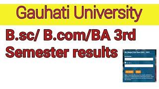 Gauhati University 3rd semester(Arrears) B.sc/B.com/B.A result declared