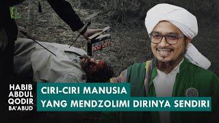 Keistimewaan Sholawat & 4 Orang yang Tidak Akan Beruntung | Habib Abdul Qodir bin Zaid Ba'abud