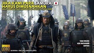 Film Kolosal‼️ Kisah Haru Para Samurai Di Akhir Masa Kejayaannya • Alur Cerita Film