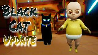 The Baby In Yellow Black Cat Update