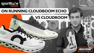 On Running CloudBoom Echo vs CloudBoom Comparison Shoe Review | Sportitude