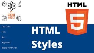 HTML Styles - Text Color, Font, Size, Alignment, Background Color