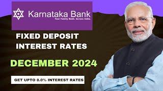 Karnataka Bank fixed deposit interest rates||December 2024||Get upto 8.0% interest rates 2024