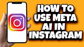 How To Use Meta AI In Instagram (Quick Tutorial)