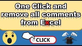 One Click and remove all comments from Excel