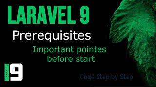 Laravel 9 tutorial #2 Prerequisites | Important points before start with Laravel