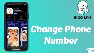 Bigo live : Change Phone Number | Change Account Number 2021