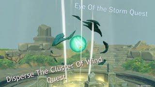 Quest Guide : Disperse The Cluster of Wind , Eye of the Storm, Time and Wind Quest.