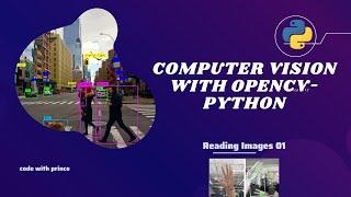 LEARN OPENCV with Python  | Computer Vision | Introduction and how to read images