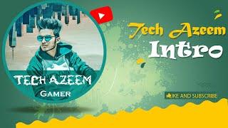 Tech Azeem Intro