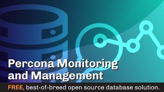 Percona Monitoring and Management - Download Now - Database Monitoring Tool