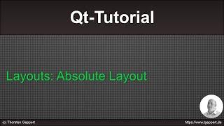 Qt Tutorial 016: Absolute Layout