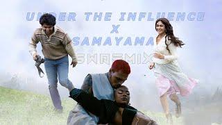 SAMAYAMA X UNDER THE INFLUENCE (SWAEMIX)  | Chris Brown | Nani | Mrunal Thakur | Hi Nana | swaeguy