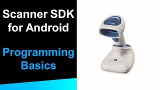 Zebra Scanner SDK for Android: Programming Basics