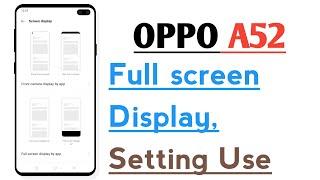 OPPO A52 Full Screen Display Setting